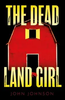The Dead Land Girl, Paperback/John Johnson