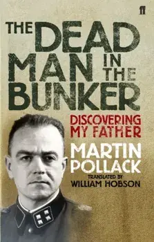 The Dead Man in the Bunker. Main, Paperback/Martin Pollack
