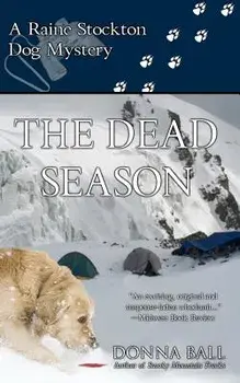 The Dead Season: A Raine Stockton Dog Mystery, Paperback/Donna Ball