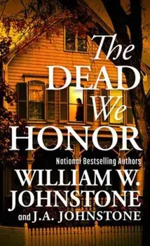 The Dead We Honor, Paperback/J.A. Johnstone