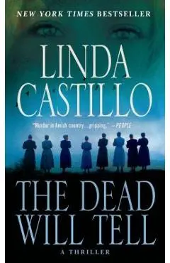 The Dead Will Tell: A Kate Burkholder Novel - Linda Castillo