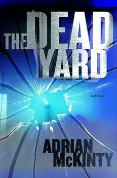 The Dead Yard, Paperback/Adrian McKinty