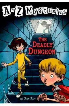 The Deadly Dungeon - Ron Roy