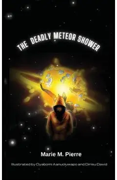 The Deadly Meteor Shower - Marie Pierre