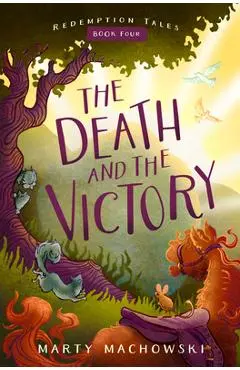 The Death and the Victory - Marty Machowski