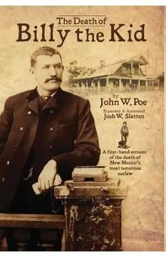 The Death of Billy the Kid: Annotated Edition - Josh Slatten