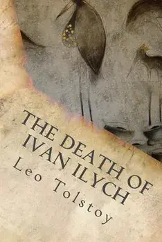The Death of Ivan Ilych, Paperback/Leo Nikolayevich Tolstoy 1828-1910