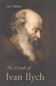 The Death of Ivan Ilych, Paperback/Leo Nikolayevich Tolstoy