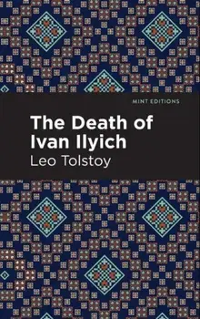 The Death of Ivan Ilyich, Hardback/Leo Tolstoy