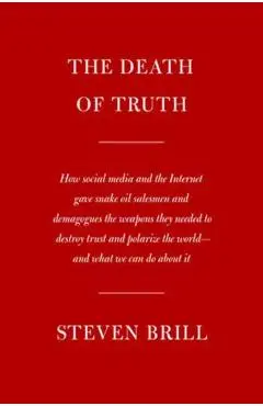 The Death of Truth - Steven Brill