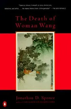The Death of Woman Wang, Paperback/Jonathan D. Spence