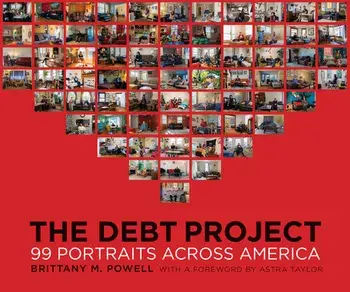 The Debt Project: 99 Portraits Across America, Hardcover/Brittany M. Powell