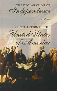 The Declaration of Independence and the Constitution of the United States of America, Paperback/Cass R. Sunstein