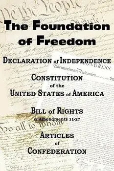 The Declaration of Independence and the Us Constitution with Bill of Rights & Amendments Plus the Articles of Confederation, Paperback/Thomas Jefferson