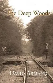The Deep Woods, Paperback/David Armand