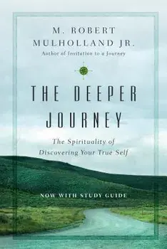The Deeper Journey, Paperback/M. Robert, Jr. Mulholland