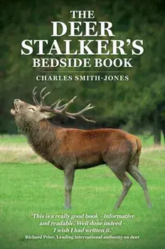 The Deer Stalker's Bedside Book, Paperback/Charles Smith-Jones