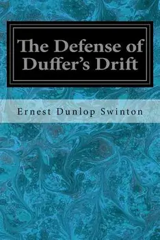 The Defense of Duffer's Drift, Paperback/Ernest Dunlop Swinton