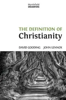 The Definition of Christianity, Paperback/David W. Gooding