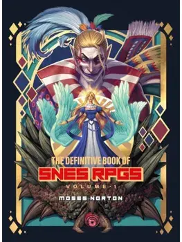 The Definitive Book of SNES RPGs Vol.1, Hardback/Bitmap Books