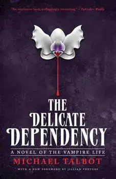 The Delicate Dependency, Paperback/Michael Talbot
