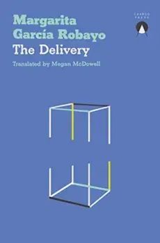 The Delivery, Paperback/Margarita Garcia Robayo