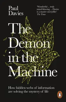 The Demon in the Machine. How Hidden Webs of Information Are Finally Solving the Mystery of Life, Paperback/***