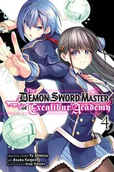 The Demon Sword Master of Excalibur Academy, Vol. 4 (manga), Paperback/Yu Shimizu