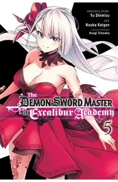 The Demon Sword Master of Excalibur Academy, Vol. 5 (Manga) - Yu Shimizu