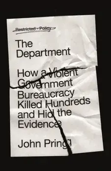 The Department. How a Violent Government Bureaucracy Killed Hundreds and Hid the Evidence, Paperback/John Pring