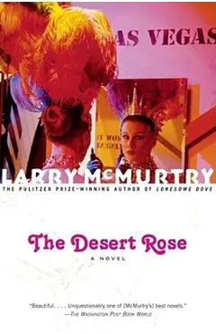 The Desert Rose - Larry Mcmurtry