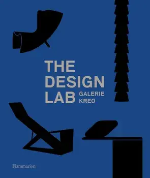The Design Lab: Galerie Kreo, Hardcover/Clement Dirie