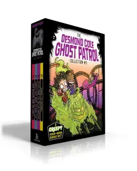 The Desmond Cole Ghost Patrol Collection #3: Now Museum, Now You Don't; Ghouls Just Want to Have Fun; Escape from the Roller Ghoster; Beware the Werew/Andres Miedoso