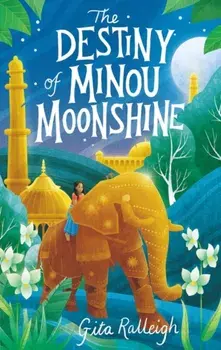 The Destiny of Minou Moonshine, Hardback/Gita Ralleigh