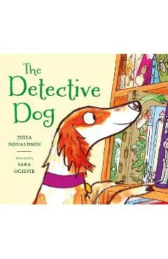 The Detective Dog - Julia Donaldson