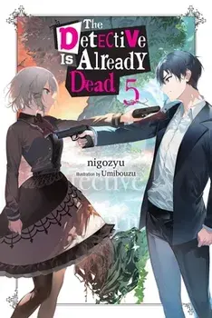 The Detective Is Already Dead, Vol. 5, Paperback/nigozyu