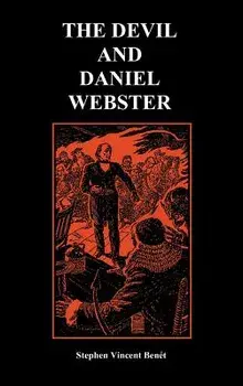 The Devil and Daniel Webster, Hardcover/Stephen Vincent Benet
