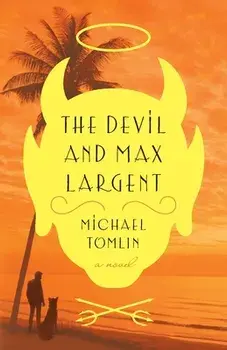 The Devil and Max Largent, Paperback/Michael Tomlin