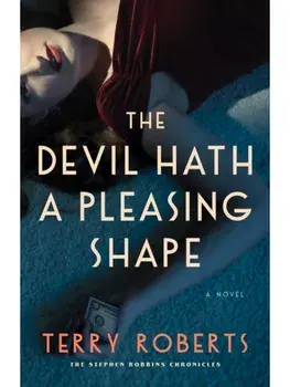 The Devil Hath a Pleasing Shape. New ed, Paperback/Terry Roberts
