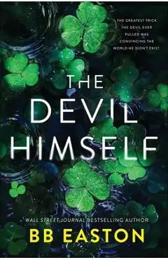 The Devil Himself: A Dark Irish Mafia Romance (Special Edition) - Bb Easton