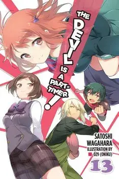 The Devil Is a Part-Timer!, Vol. 13 (Light Novel), Paperback/Satoshi Wagahara