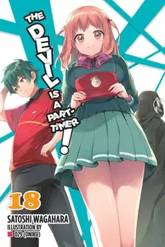 The Devil Is a Part-Timer!, Vol. 18 (Light Novel), Paperback/Satoshi Wagahara