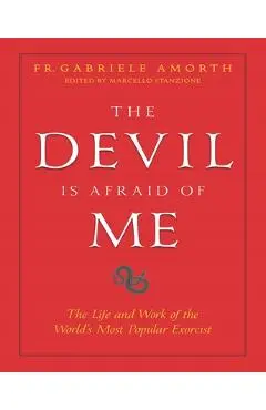 The Devil Is Afraid of Me - Gabriele Amorth