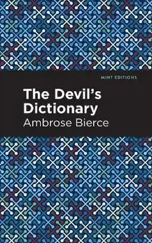 The Devil's Dictionary, Paperback/Ambrose Bierce