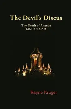 The Devil's Discus: The Death of Ananda, King of Siam, Paperback/Rayne Kruger