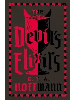 The Devil's Elixirs. Fully Annotated Edition with an introduction by Ronald Taylor, Paperback/E.T.A. Hoffmann