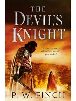 The Devil's Knight. One warrior's quest for salvation in the Third Crusade, Paperback/P. W. Finch