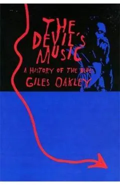 The Devil's Music: A History of the Blues - Giles Oakley