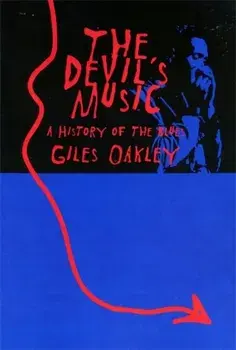 The Devil's Music: A History of the Blues, Paperback/Giles Oakley
