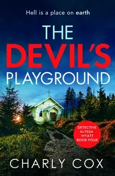 The Devil's Playground. An addictive crime thriller and mystery novel packed with twists, Paperback/Charly Cox